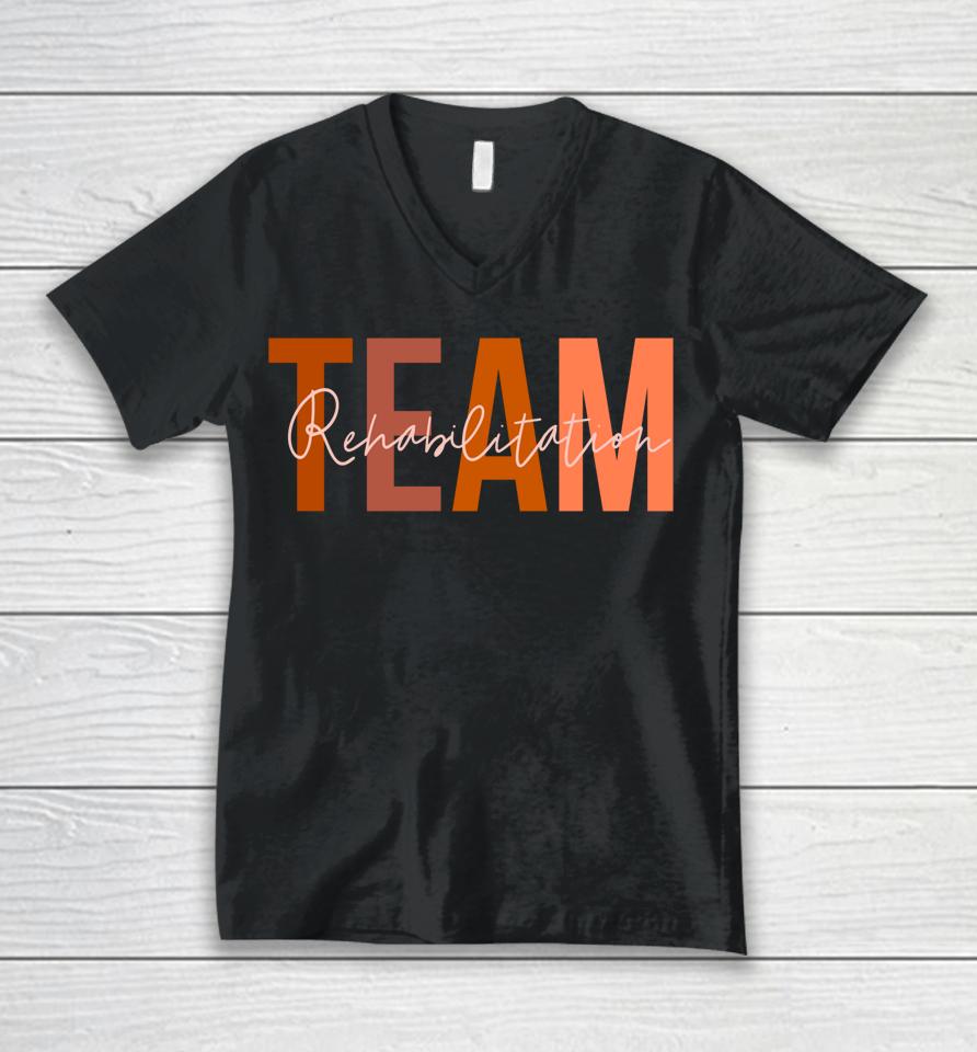 Rehab Team  For Rehabilitation Matching Therapy Month Unisex V-Neck T-Shirt