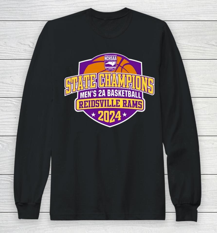 Reidsville Rams 2024 Nchsaa Men’s 2A Basketball State Champions Long Sleeve T-Shirt