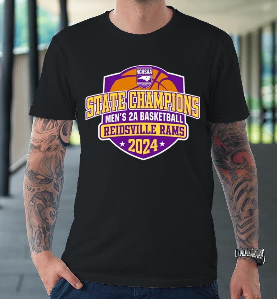Reidsville Rams 2024 Nchsaa Men’s 2A Basketball State Champions Premium T-Shirt