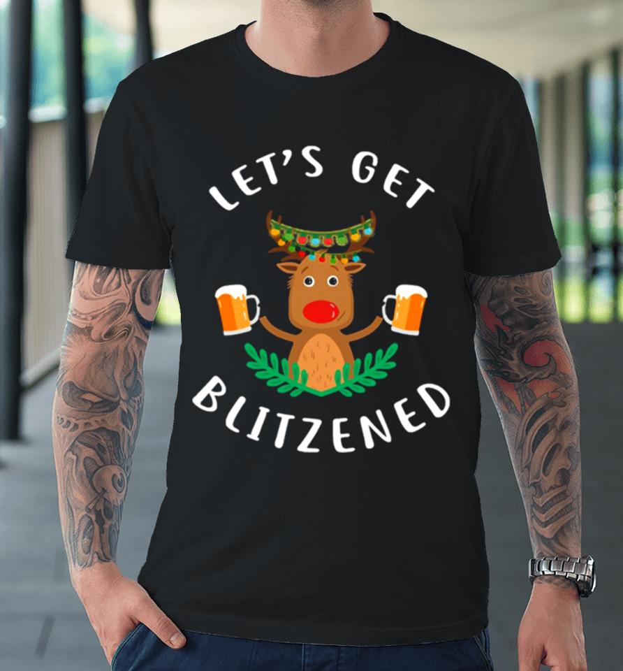 Reindeer Let’s Get Blitzened Premium T-Shirt