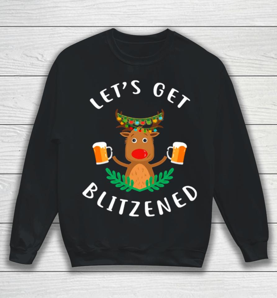 Reindeer Let’s Get Blitzened Sweatshirt