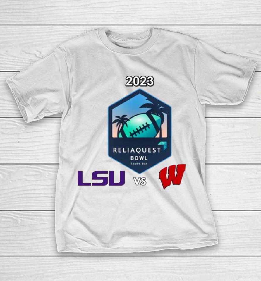 Reliaquest Bowl Lsu Vs. Wisconsin Raymond James Stadium ​Tampa Fl 2023 T-Shirt