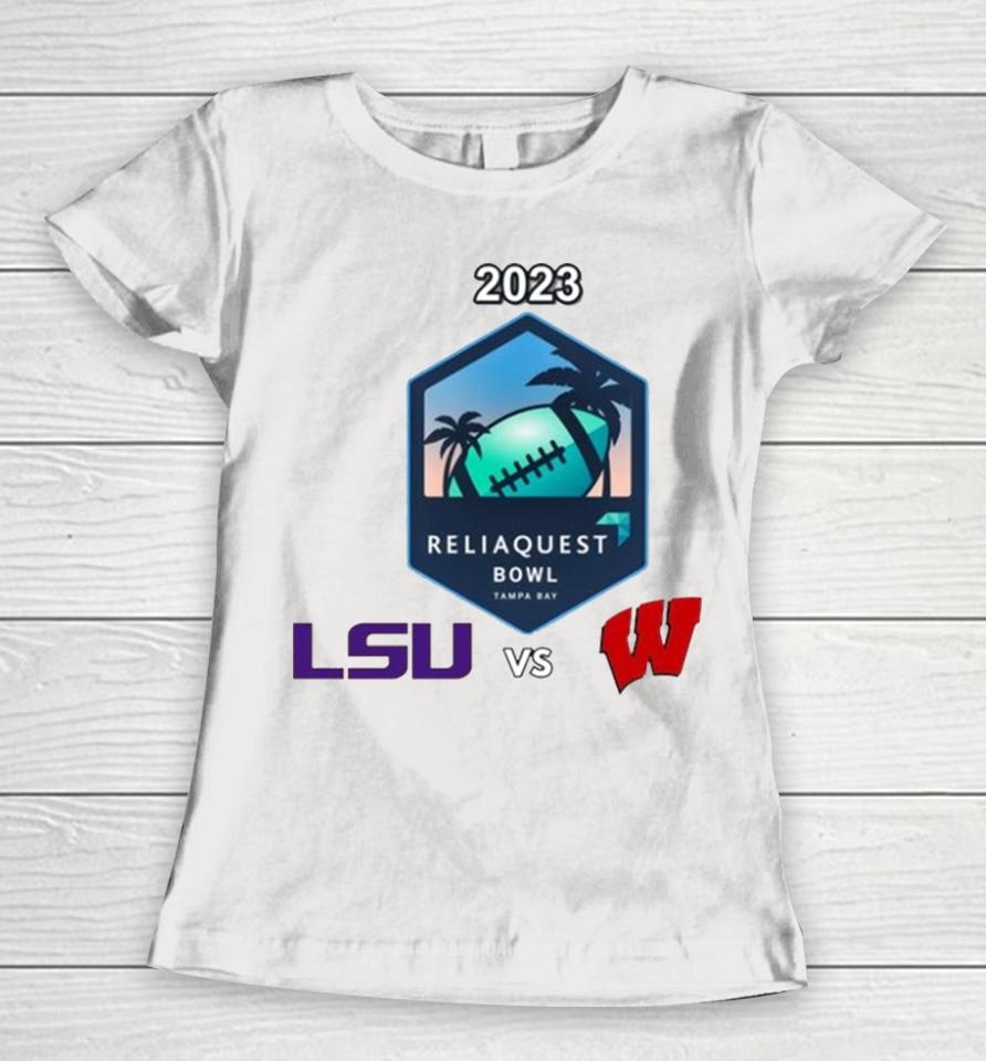 Reliaquest Bowl Lsu Vs. Wisconsin Raymond James Stadium ​Tampa Fl 2023 Women T-Shirt