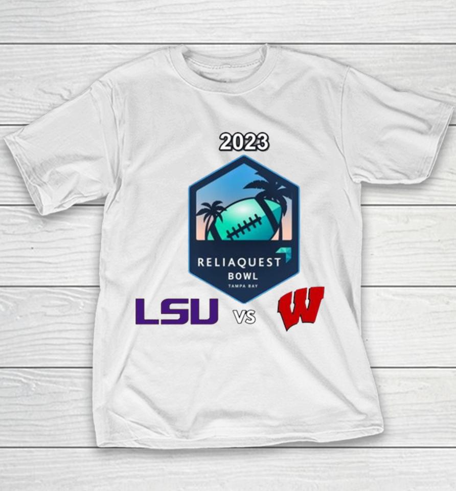 Reliaquest Bowl Lsu Vs. Wisconsin Raymond James Stadium ​Tampa Fl 2023 Youth T-Shirt