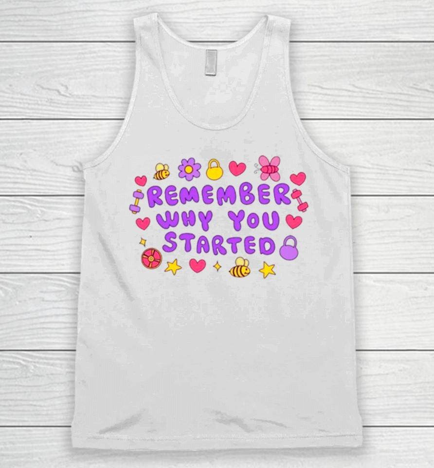 Remember Why You Started Unisex Tank Top
