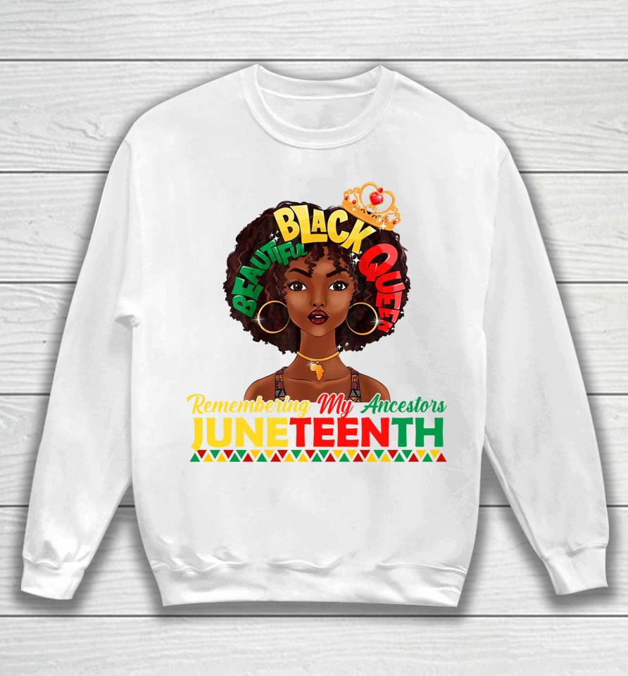 Remembering My Ancestors Juneteenth Black Freedom 1865 Lover Sweatshirt