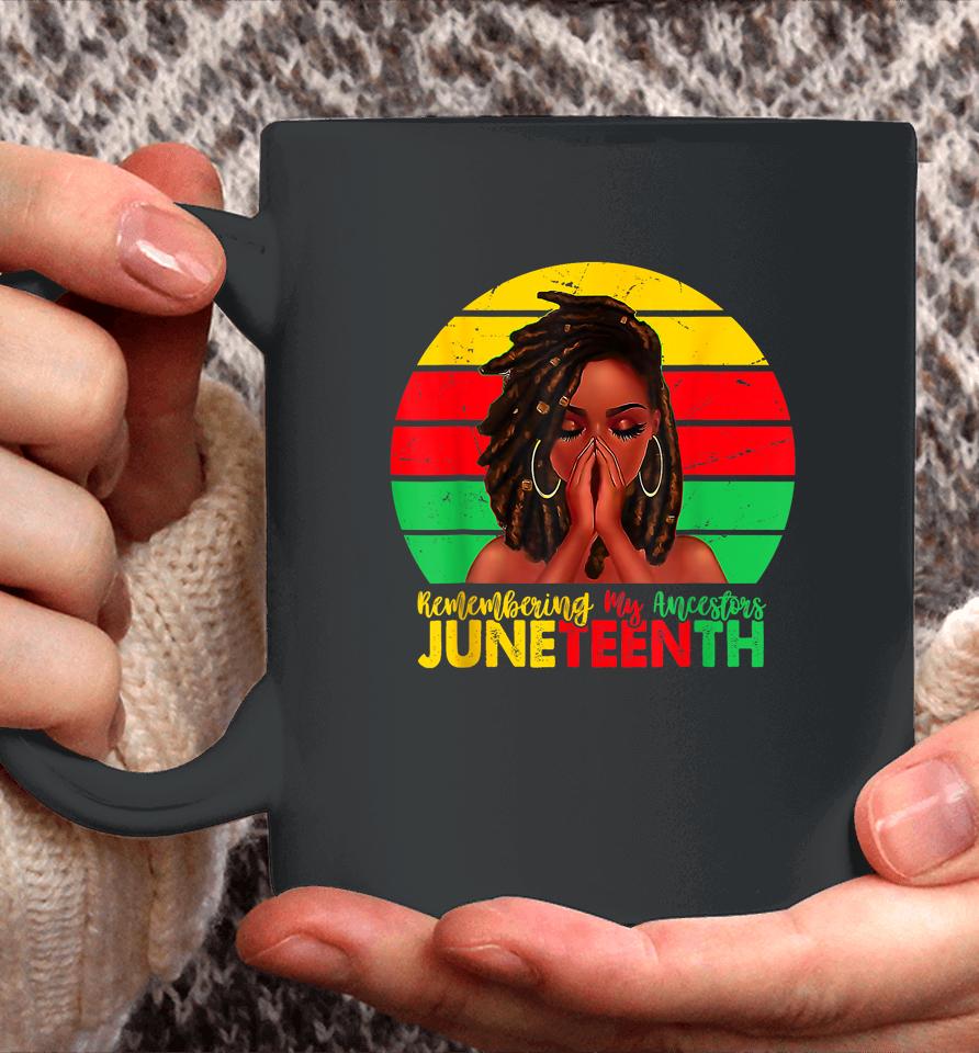Remembering My Ancestors Juneteenth Celebrate Black Women Coffee Mug