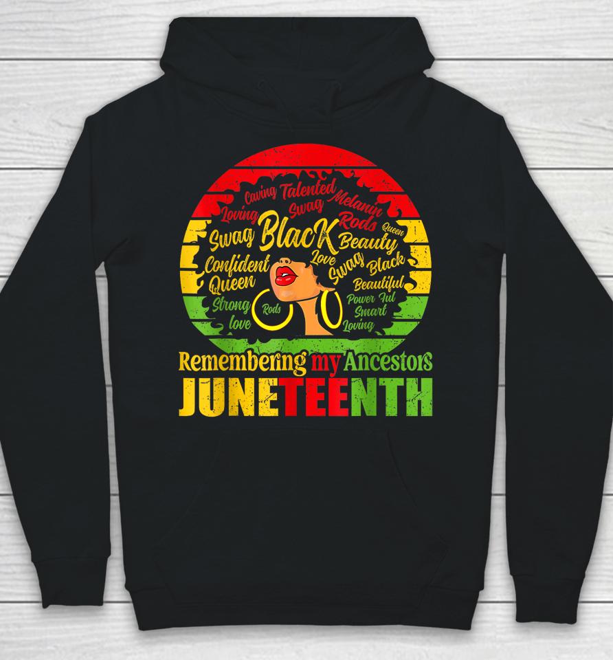 Remembering My Ancestors Juneteenth Celebrate Black Women Hoodie