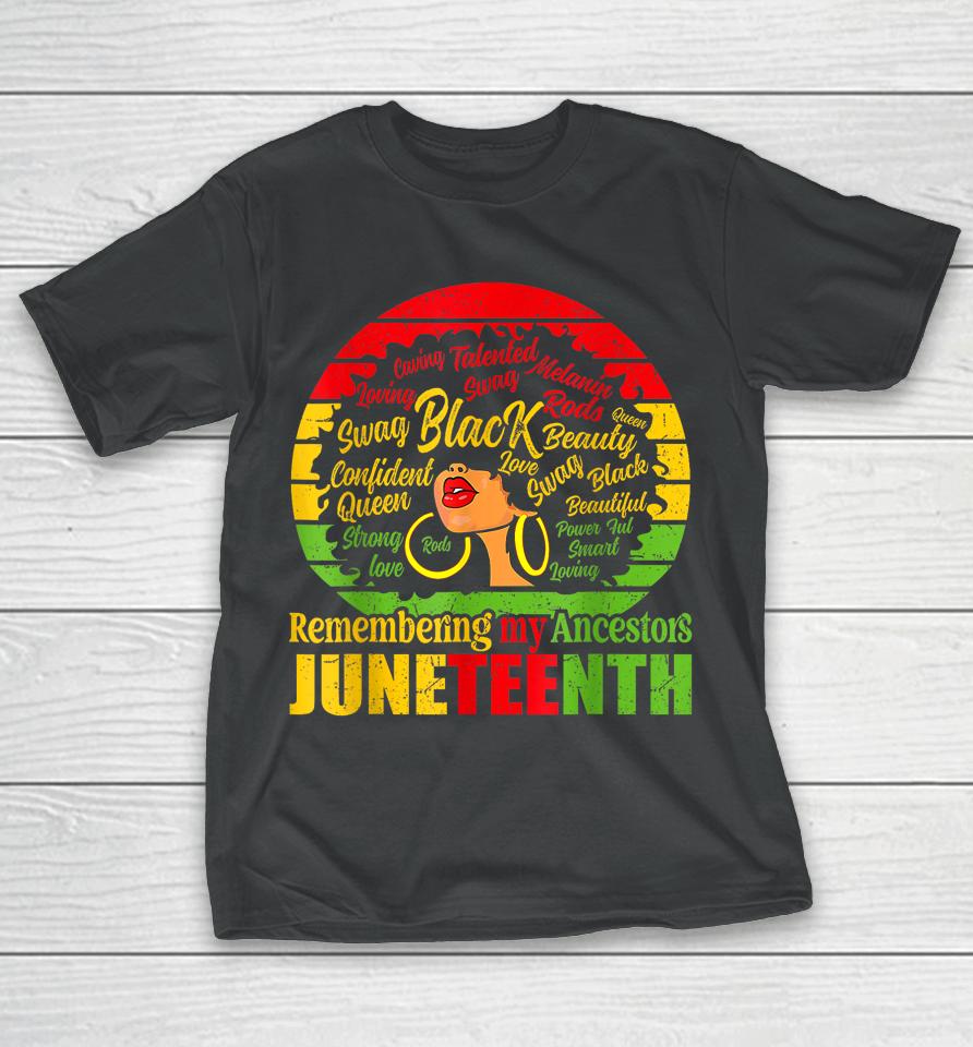 Remembering My Ancestors Juneteenth Celebrate Black Women T-Shirt