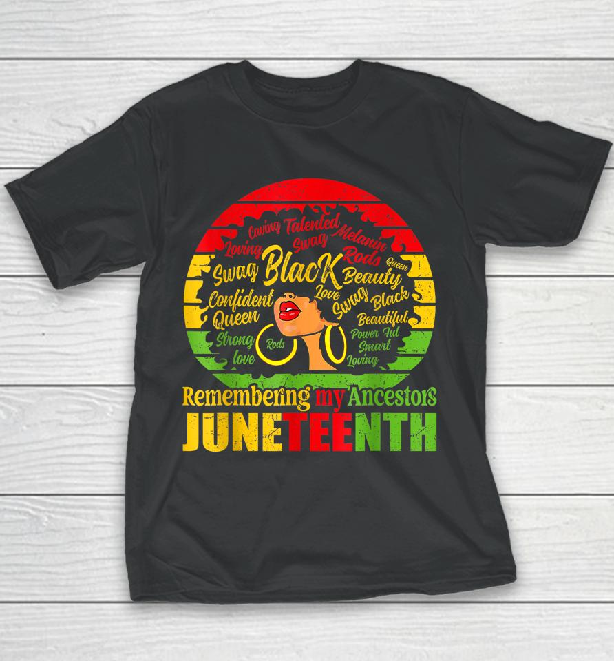 Remembering My Ancestors Juneteenth Celebrate Black Women Youth T-Shirt