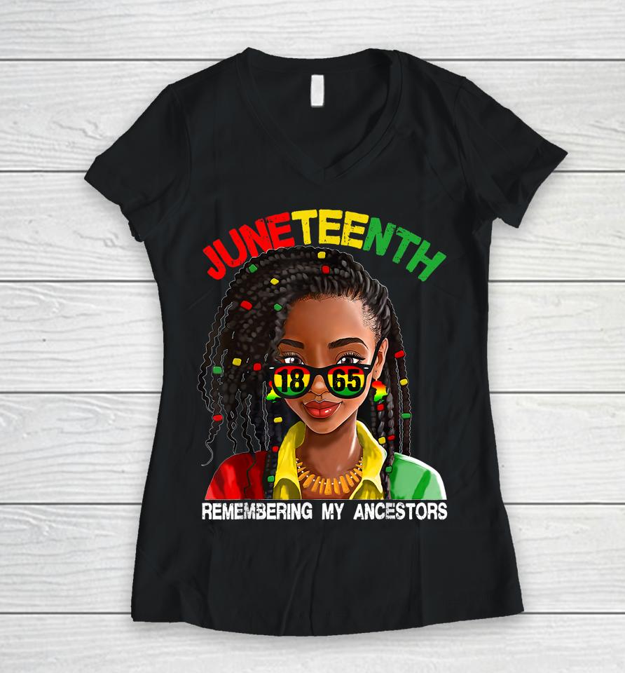 Remembering My Ancestors Juneteenth Celebrate Black Women Women V-Neck T-Shirt