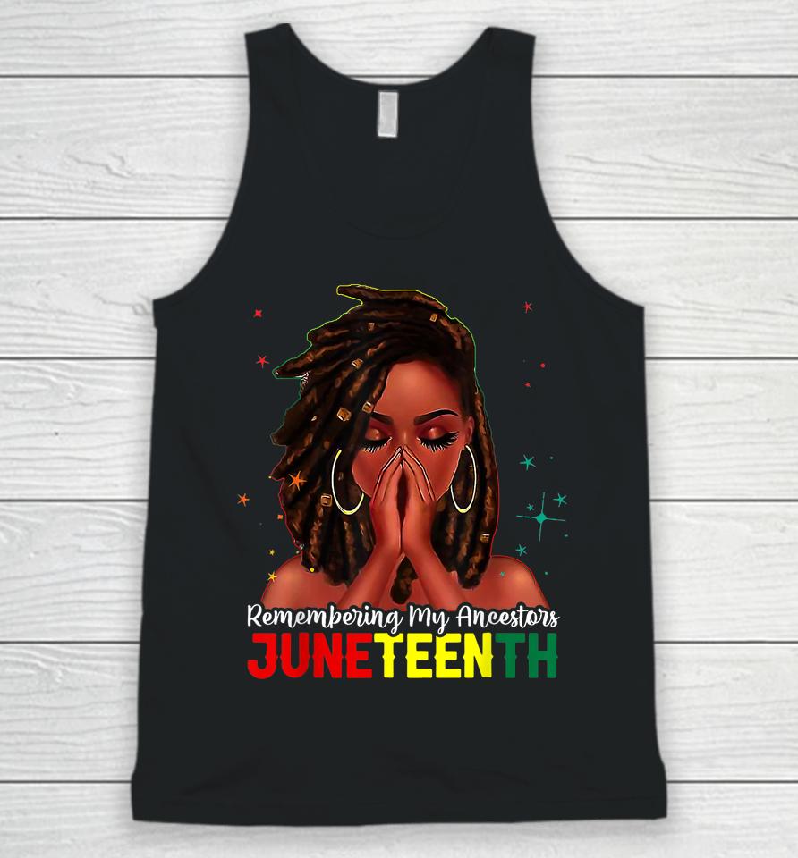 Remembering My Ancestors Juneteenth Celebrate Black Women Unisex Tank Top