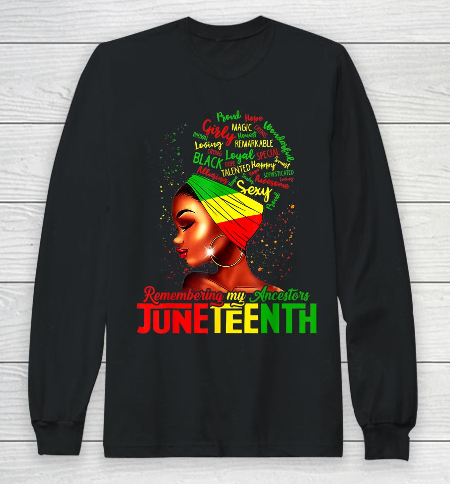 Remembering My Ancestors Juneteenth Celebrate Black Womens Long Sleeve T-Shirt