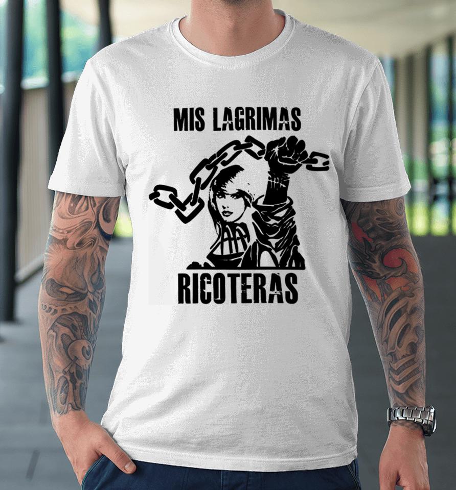 Remera Mis Lagrimas Ricoteras Taylor Swift Premium T-Shirt