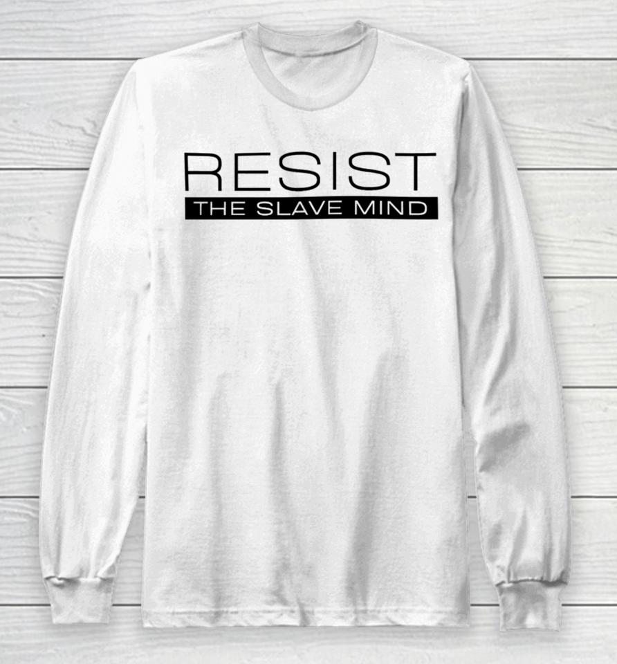 Resist The Slave Mind Andrew Tate Long Sleeve T-Shirt