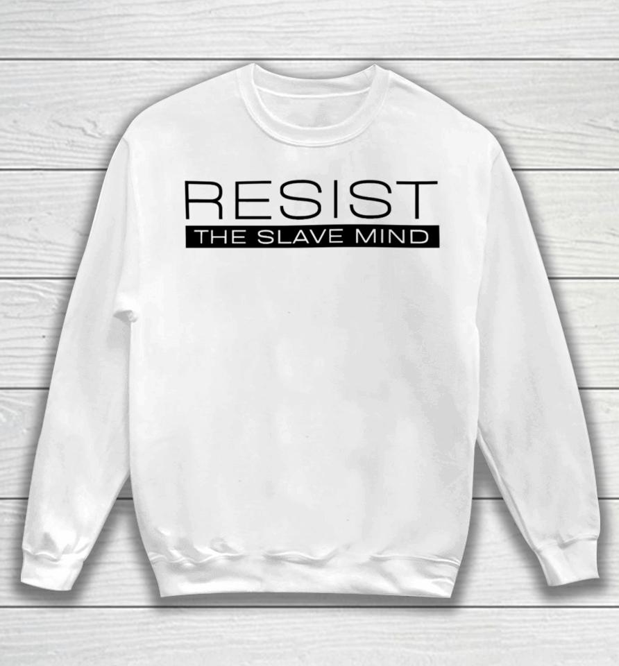 Resist The Slave Mind Andrew Tate Sweatshirt