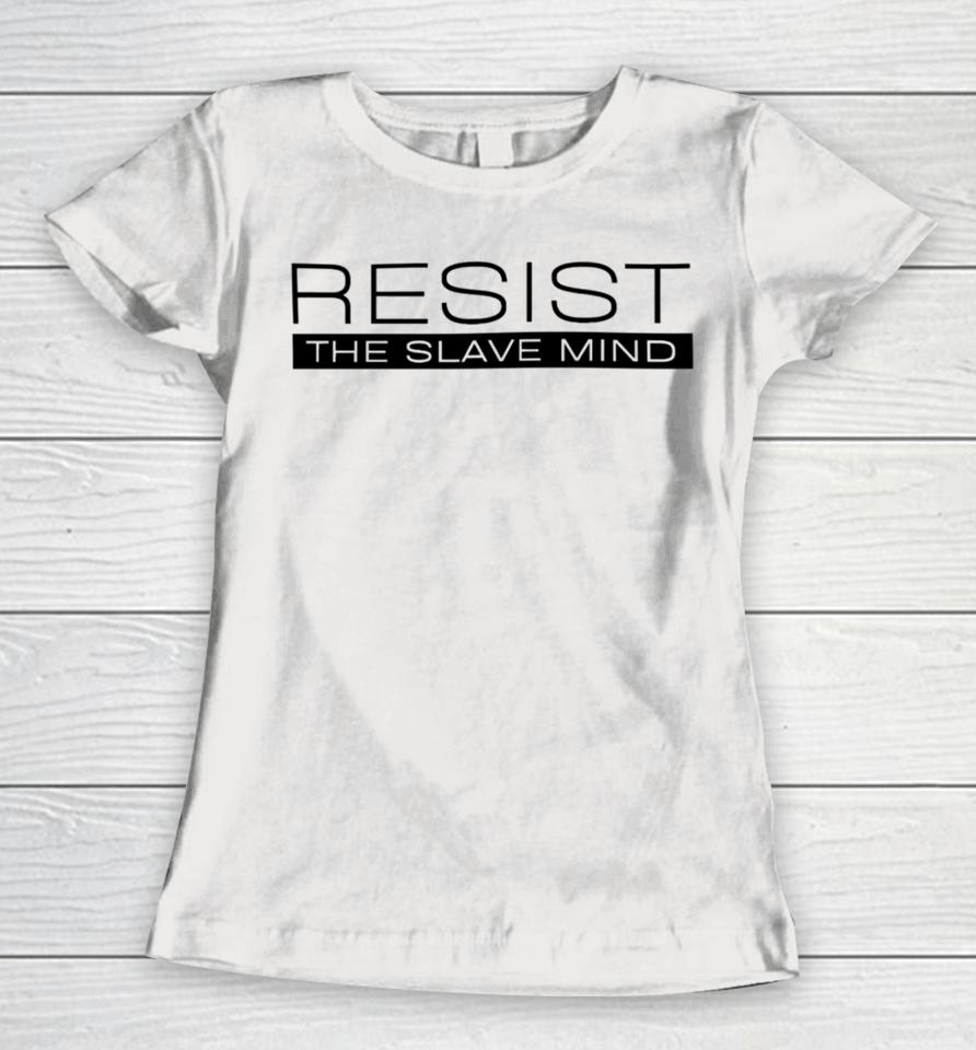 Resist The Slave Mind Andrew Tate Women T-Shirt