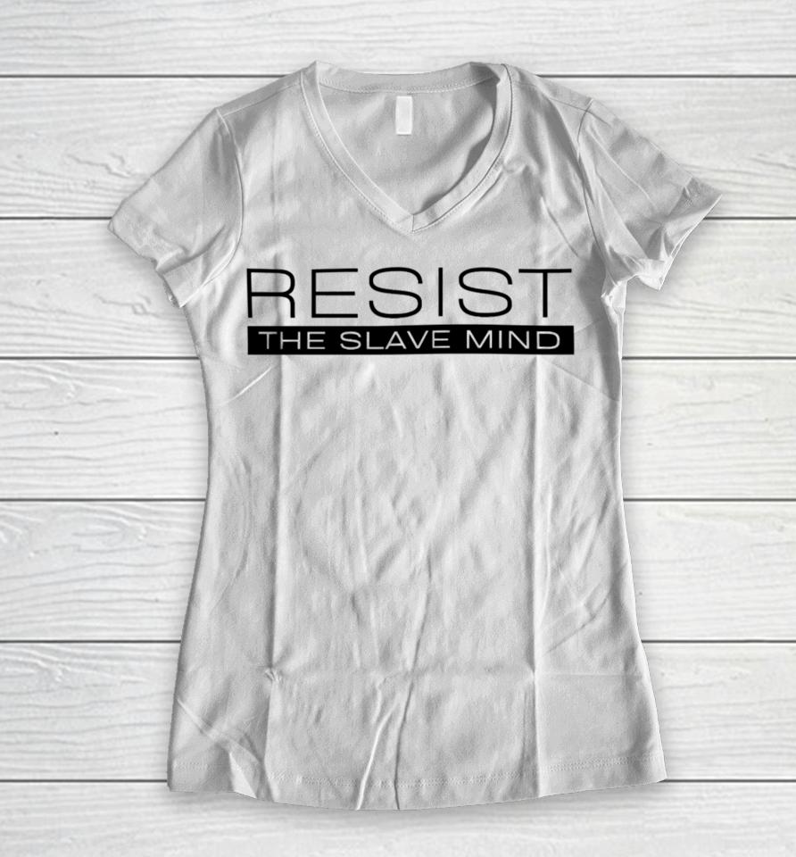 Resist The Slave Mind Andrew Tate Women V-Neck T-Shirt