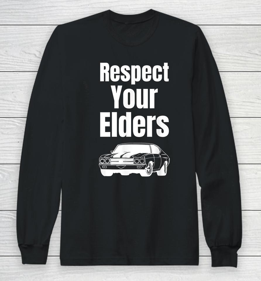 Respect Your Elders Long Sleeve T-Shirt