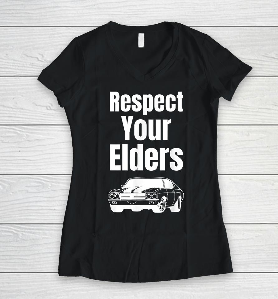 Respect Your Elders Women V-Neck T-Shirt