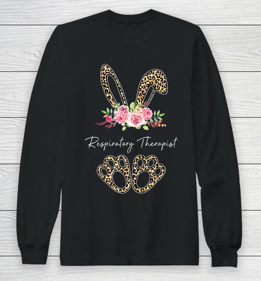 Respiratory Therapist Bunny Leopard Flowers Easter Day Long Sleeve T-Shirt
