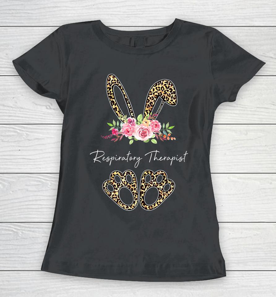 Respiratory Therapist Bunny Leopard Flowers Easter Day Women T-Shirt