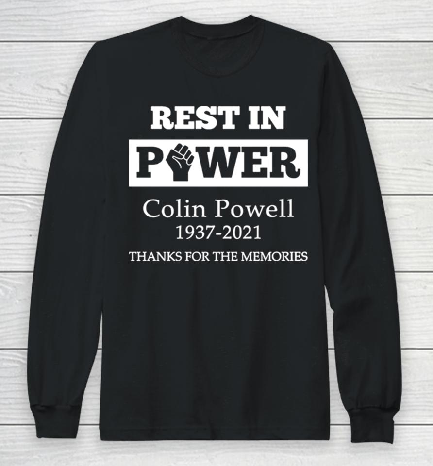 Rest In Power Colin Powell 1937 2021 Thanks For The Memories Long Sleeve T-Shirt