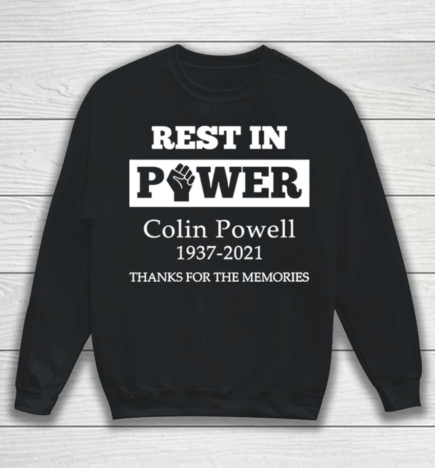 Rest In Power Colin Powell 1937 2021 Thanks For The Memories Sweatshirt