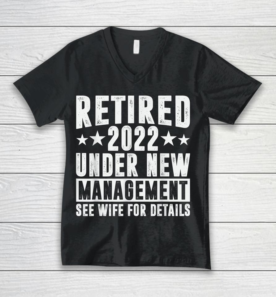 Retired 2022 I Worked My Whole Life For This Retirement Unisex V-Neck T-Shirt