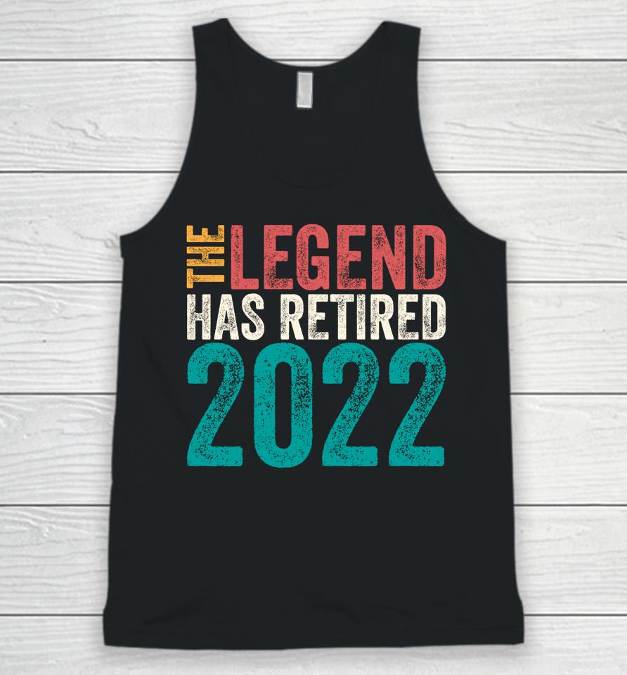 Retired 2022 I Worked My Whole Life For This Retirement Unisex Tank Top