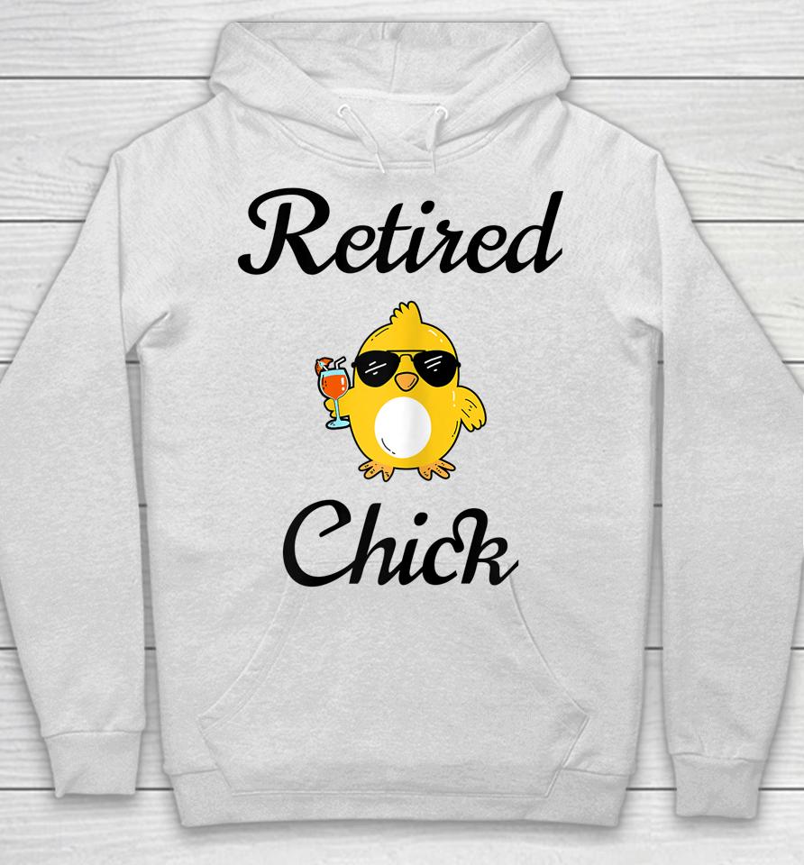 Retired Chick Funny Retirement Party Hoodie