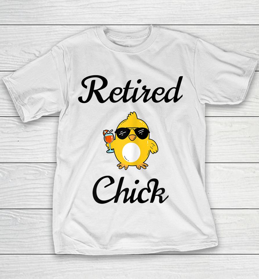 Retired Chick Funny Retirement Party Youth T-Shirt