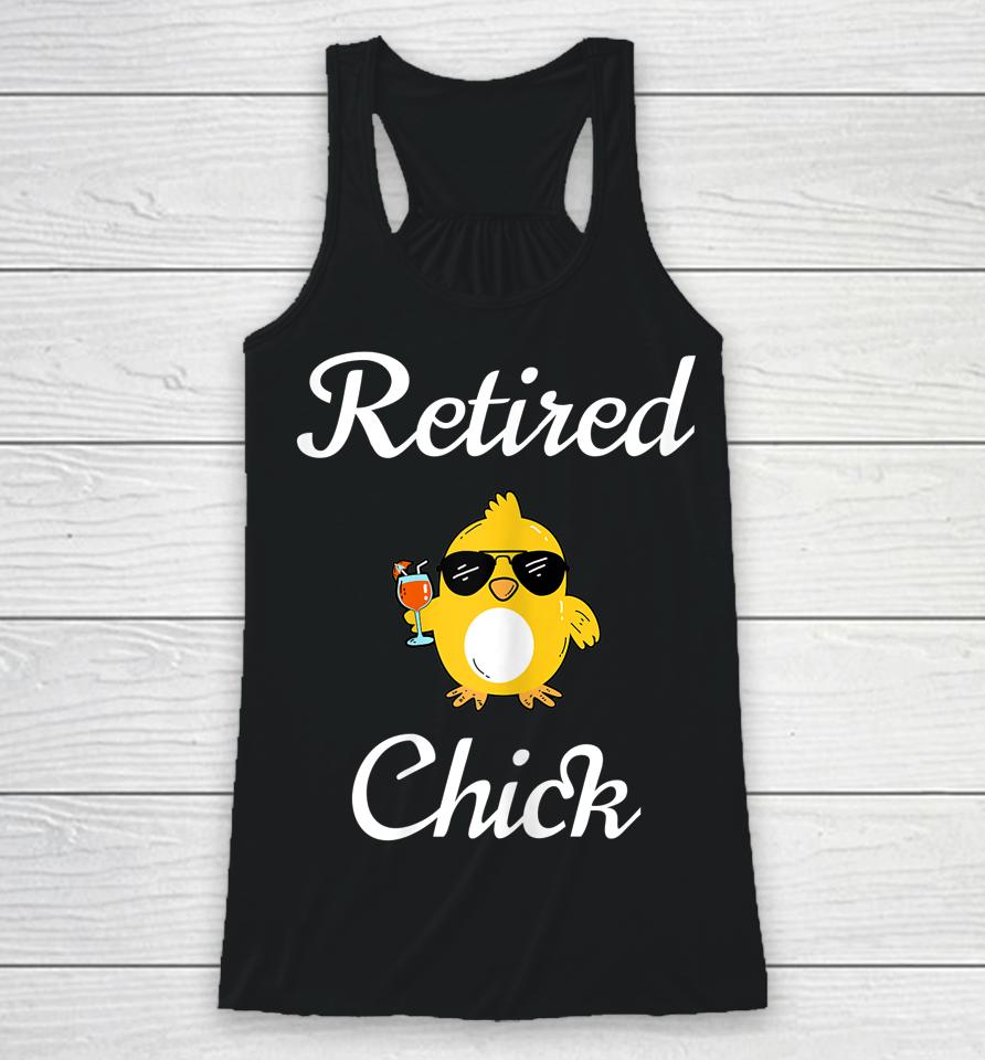Retired Chick Funny Retirement Party Racerback Tank