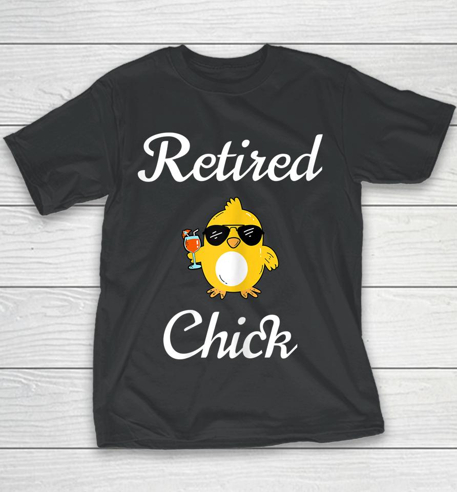 Retired Chick Funny Retirement Party Youth T-Shirt