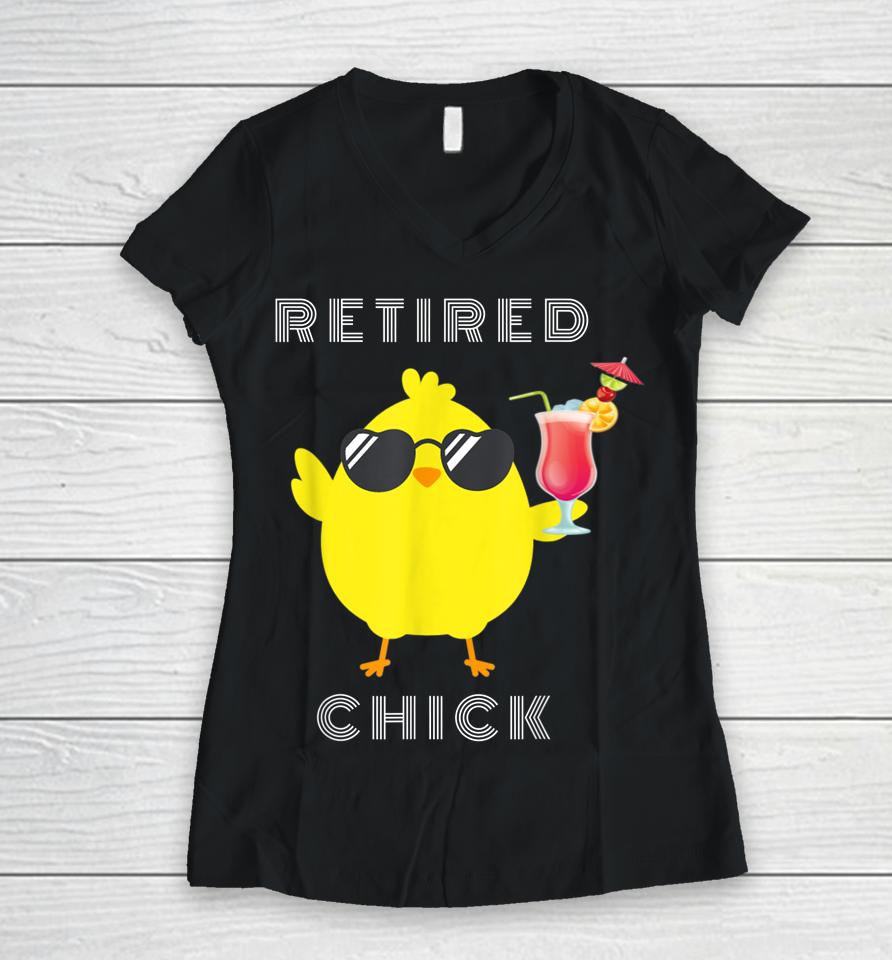 Retired Chick Funny T-Shirt Retirement Party Women V-Neck T-Shirt