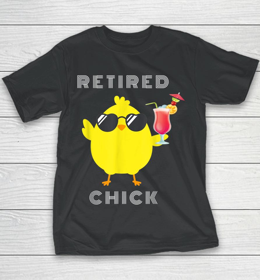 Retired Chick Funny T-Shirt Retirement Party Youth T-Shirt