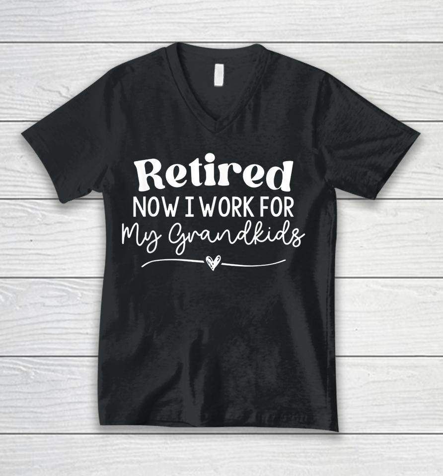 Retired Now I Work For My Grandkids Unisex V-Neck T-Shirt