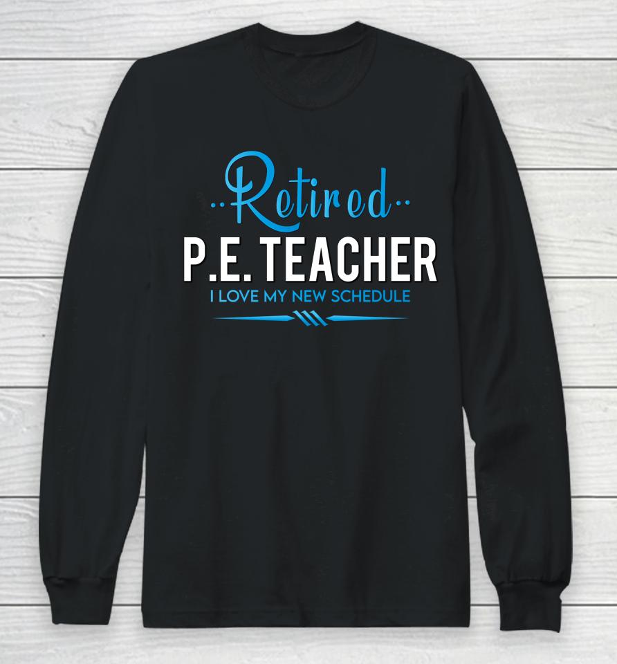 Retired Physical Education Teacher Long Sleeve T-Shirt
