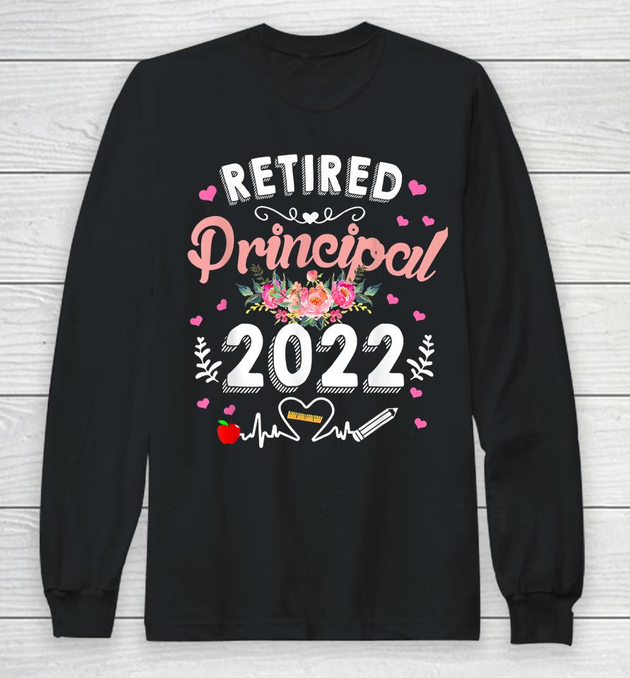 Retired Principal Class Of 2022 Teacher Retirement Long Sleeve T-Shirt