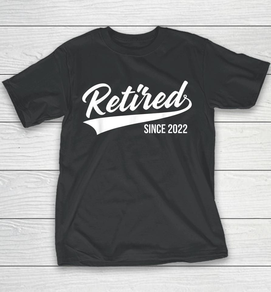 Retired Since 2022 Youth T-Shirt