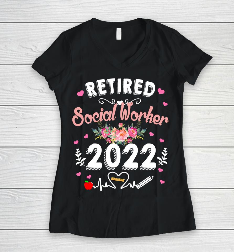 Retired Social Worker Class Of 2022 Teacher Retirement Women V-Neck T-Shirt