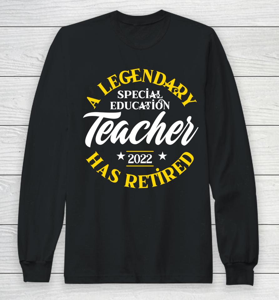 Retired Special Education Teacher 2022 Class Retirement Sped Long Sleeve T-Shirt