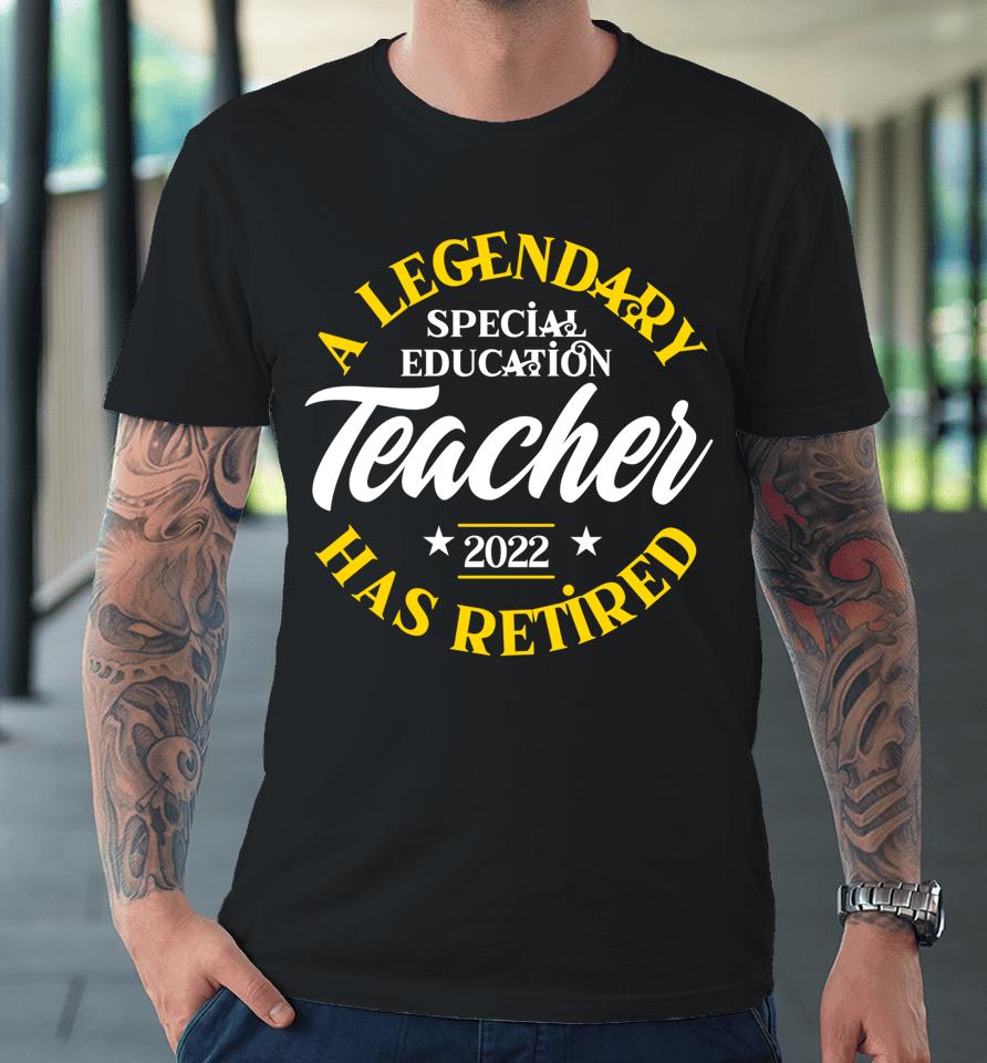 Retired Special Education Teacher 2022 Class Retirement Sped Premium T-Shirt