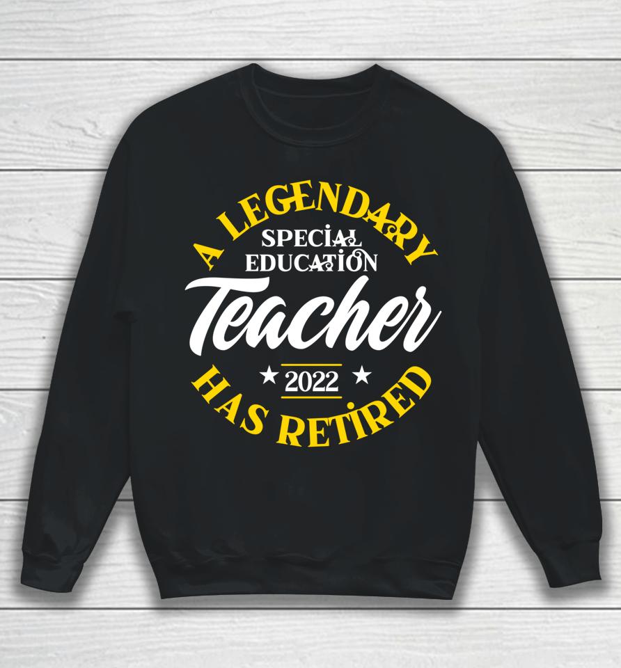 Retired Special Education Teacher 2022 Class Retirement Sped Sweatshirt