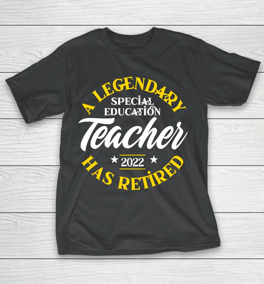 Retired Special Education Teacher 2022 Class Retirement Sped T-Shirt
