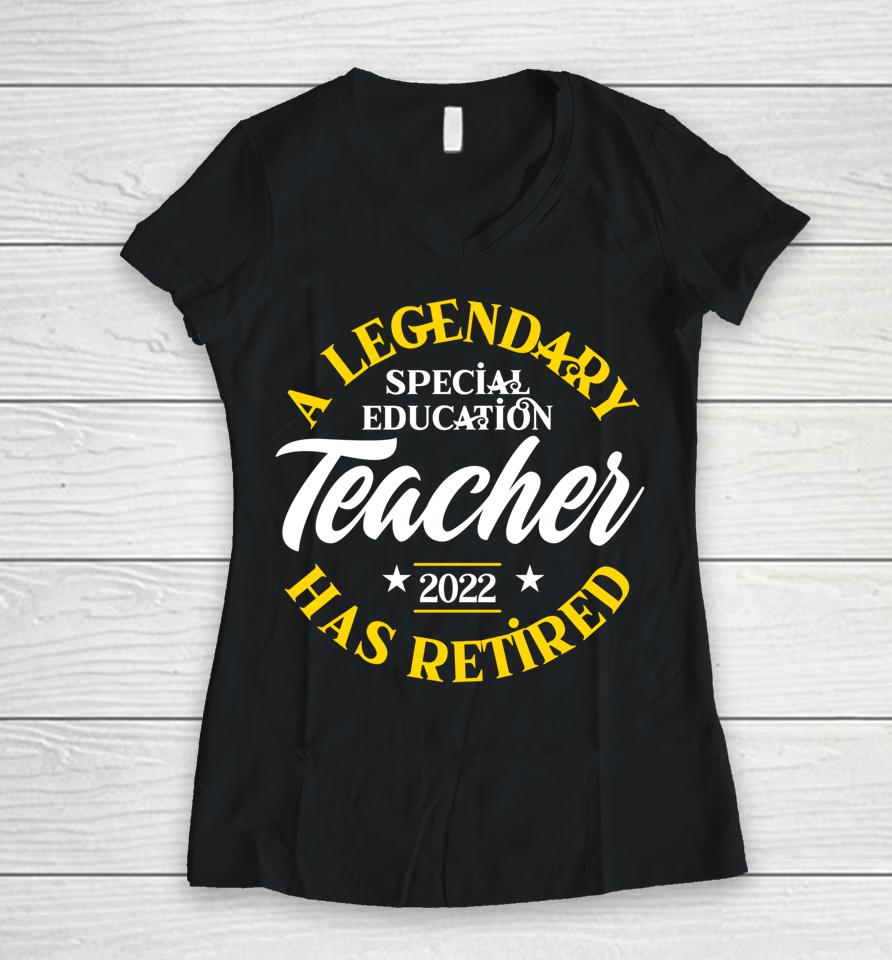 Retired Special Education Teacher 2022 Class Retirement Sped Women V-Neck T-Shirt