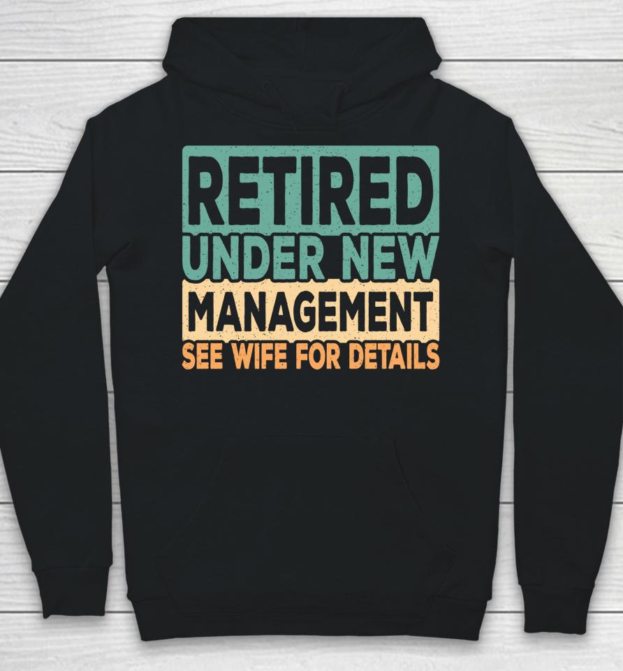 Retired Under New Management Retro Vintage Hoodie