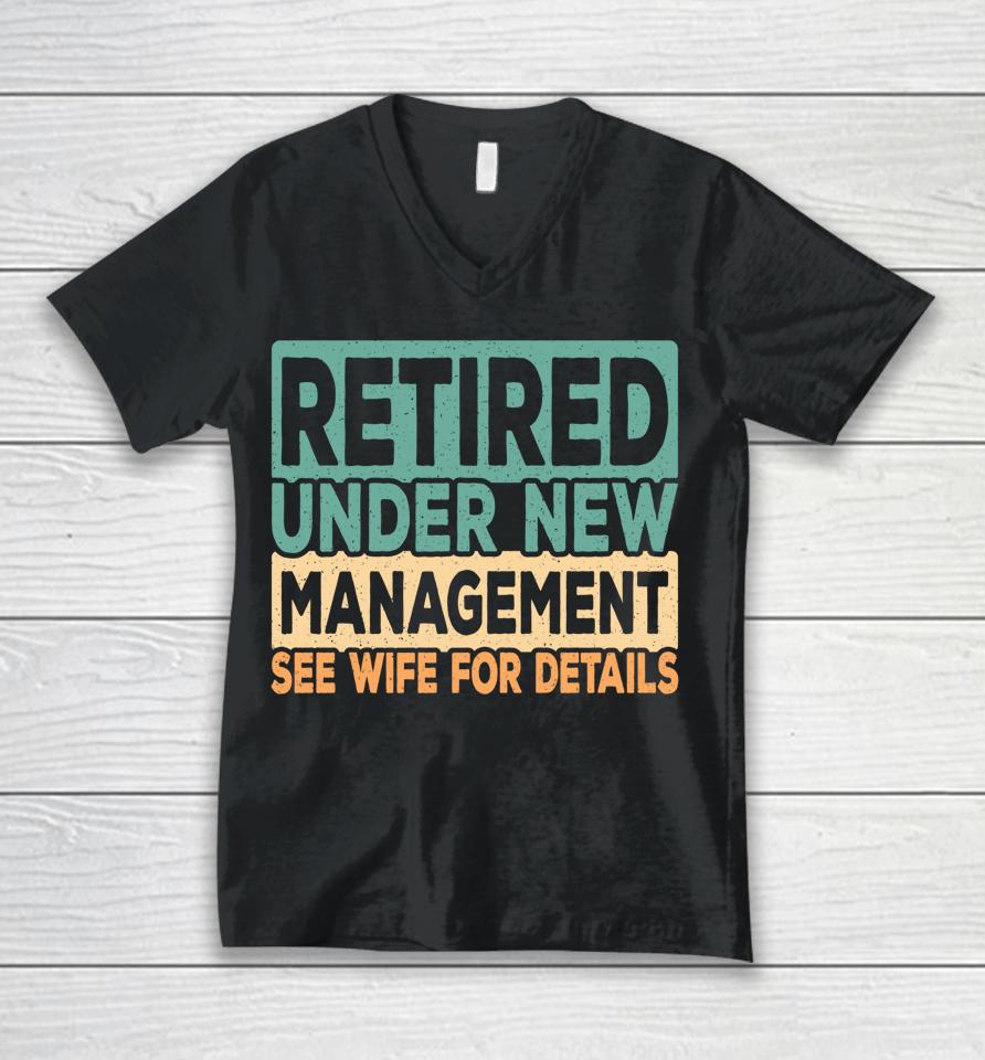 Retired Under New Management Retro Vintage Unisex V-Neck T-Shirt