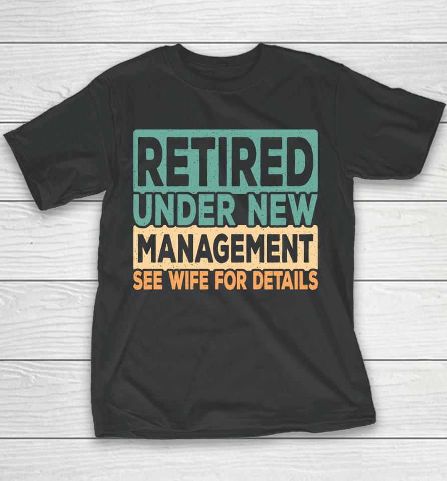 Retired Under New Management Retro Vintage Youth T-Shirt