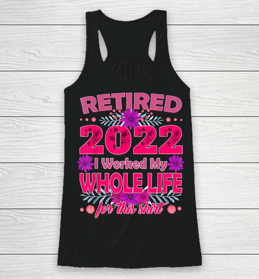 Retirement 2022 Funny Retired 2022 Racerback Tank